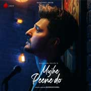 Mujhe Peene Do - Darshan Raval Mp3 Song